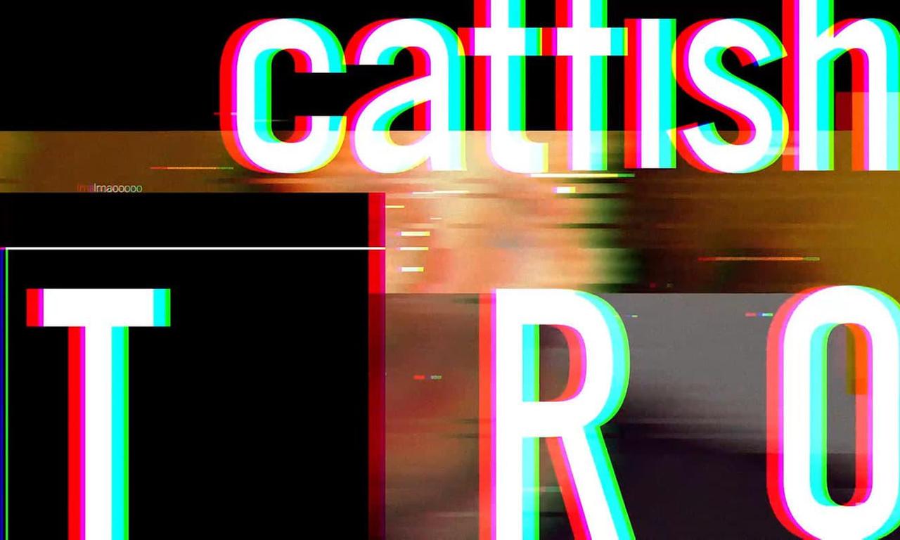 Catfish Trolls Where to Watch and Stream Online Entertainment.ie