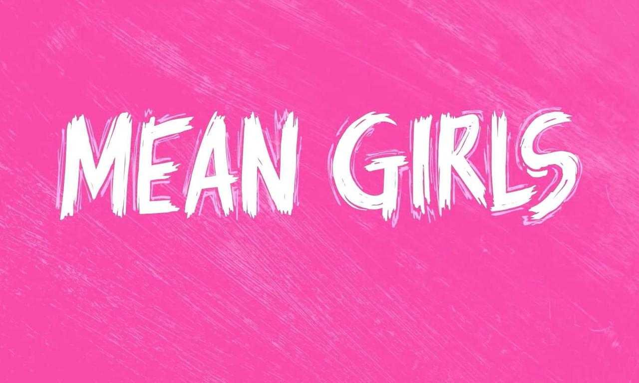 Mean Girls - The Musical - Where to Watch and Stream Online ...