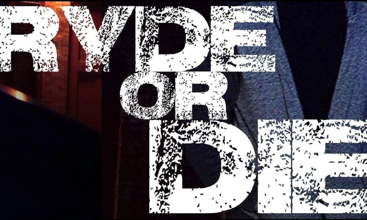 Ryde or Die Where to Watch and Stream Online Entertainment.ie