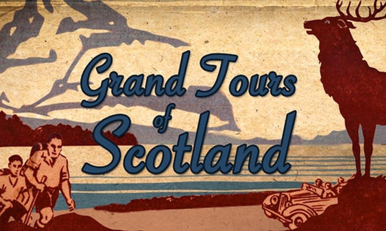 where to watch grand tours of scotland