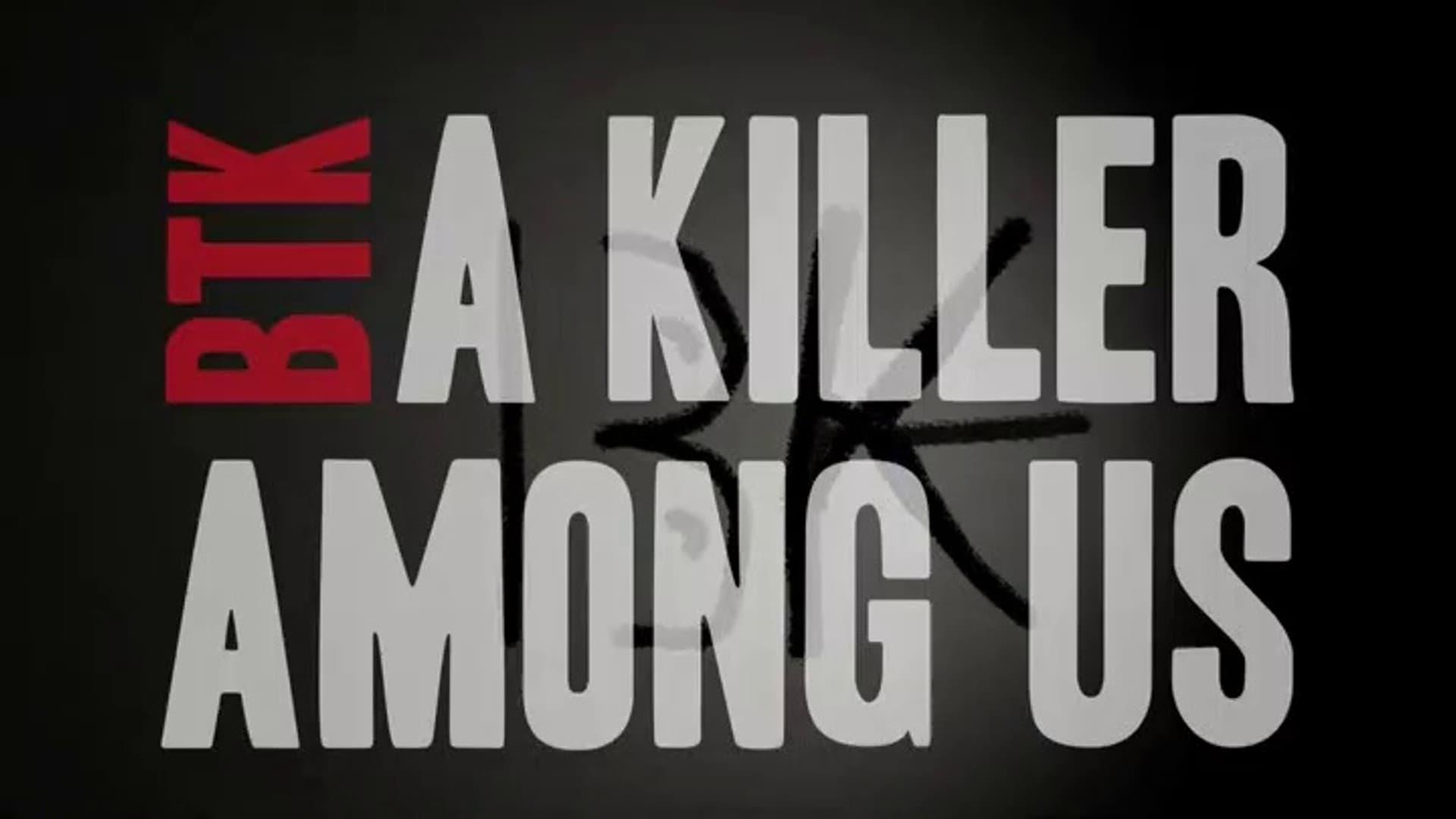 BTK: A Killer Among Us - Where To Watch And Stream Online ...