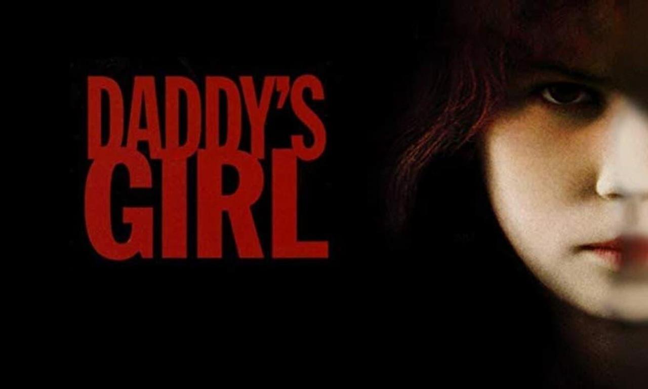 Daddy's Girl Where to Watch and Stream Online Entertainment.ie