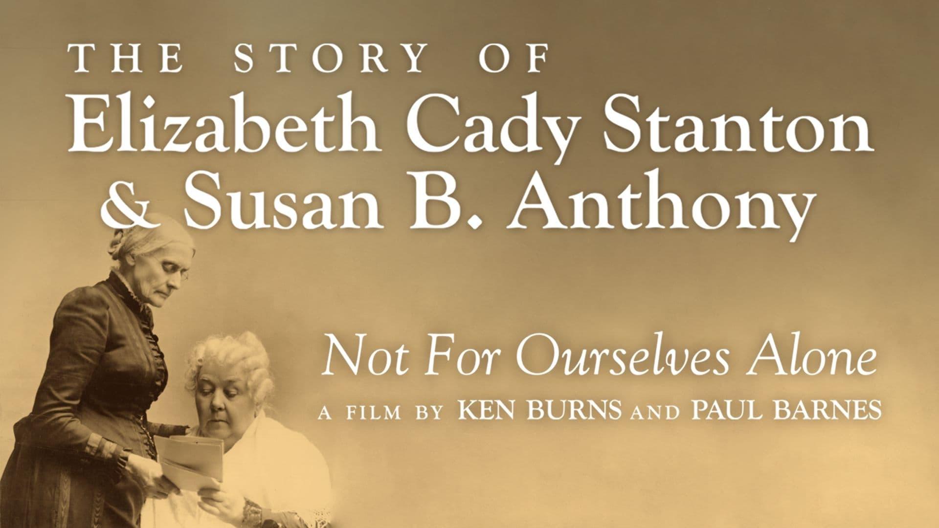 Not For Ourselves Alone: The Story Of Elizabeth Cady Stanton & Susan B ...