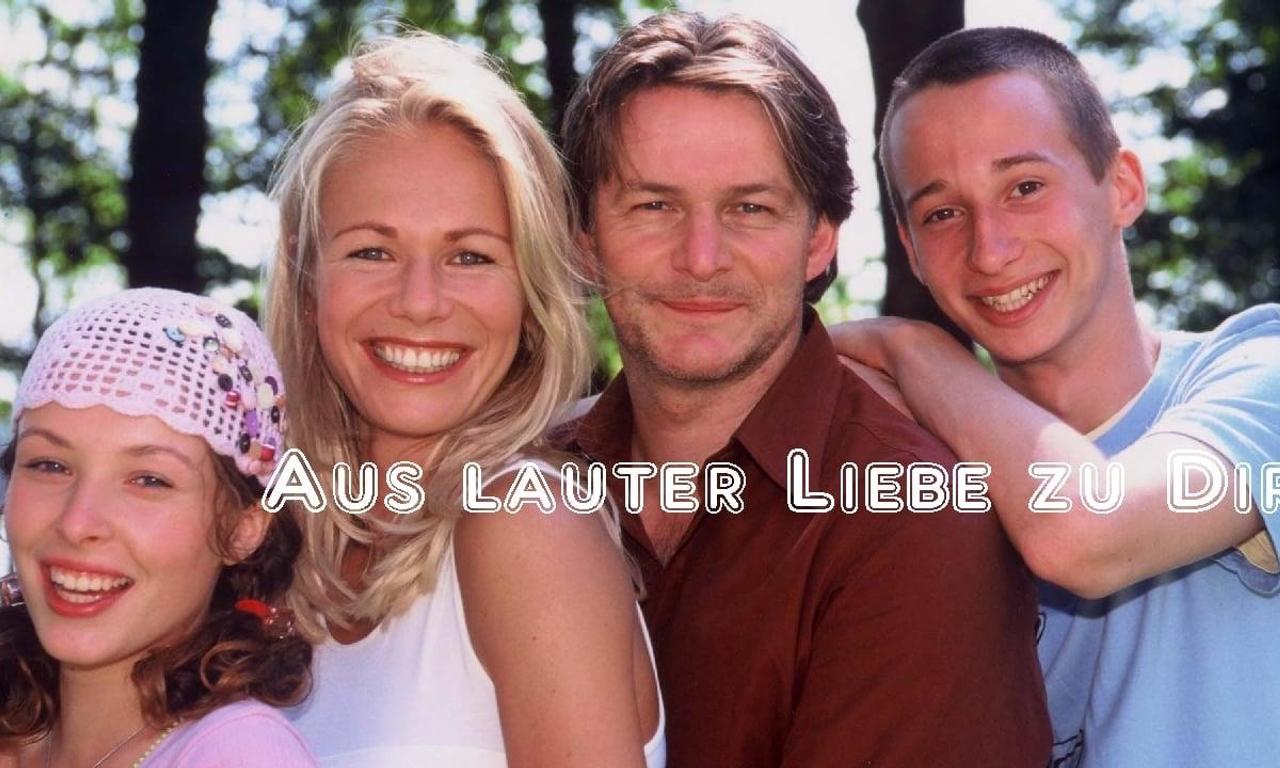 Aus Lauter Liebe Zu Dir Aus lauter Liebe zu Dir - Where to Watch and Stream Online