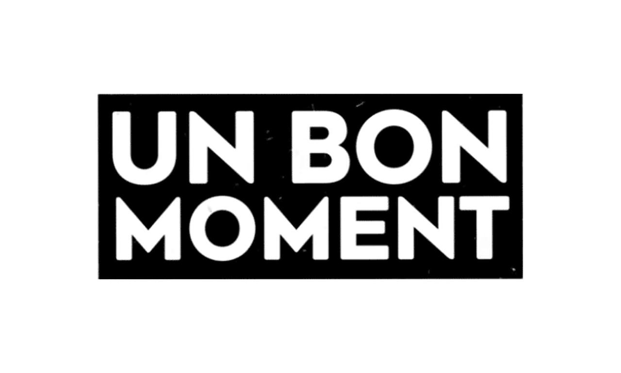 header image for Un bon moment