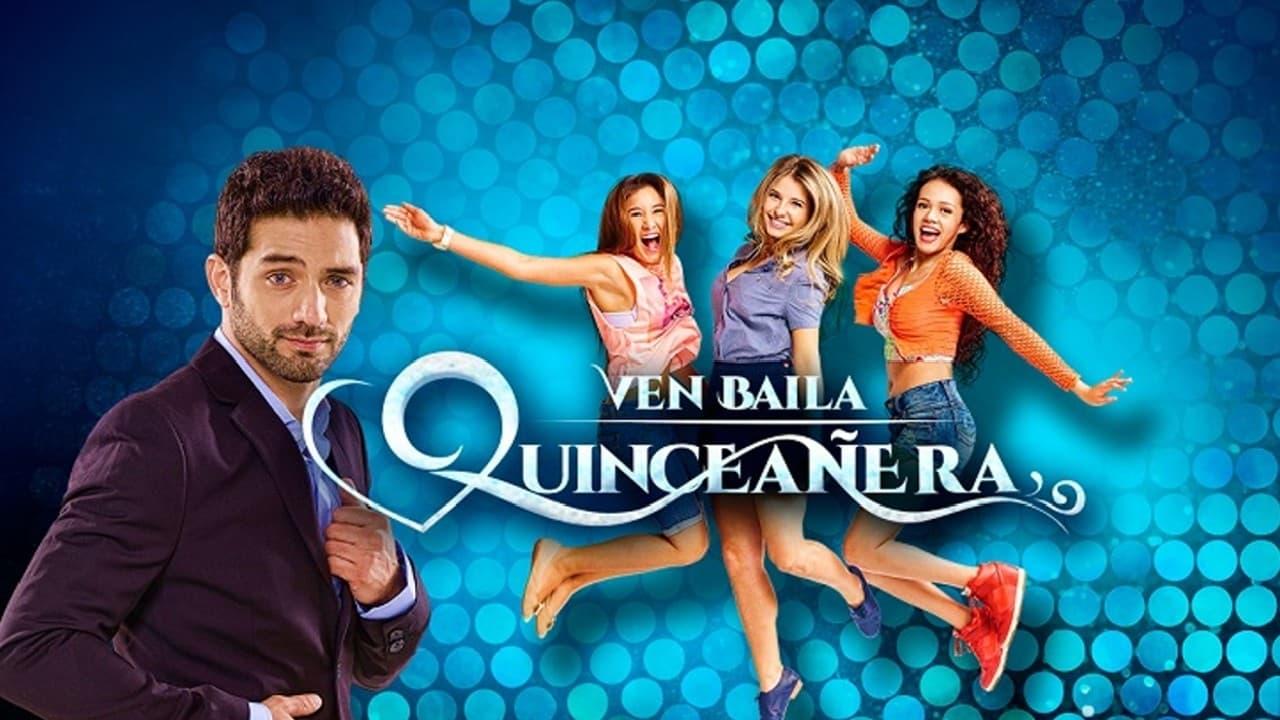 Ven, Baila, Quinceañera - Where To Watch And Stream Online ...