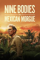 Nine Bodies in a Mexican Morgue