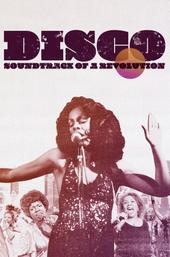 Disco: Soundtrack of a Revolution
