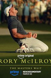 Rory McIlroy: The Masters Wait