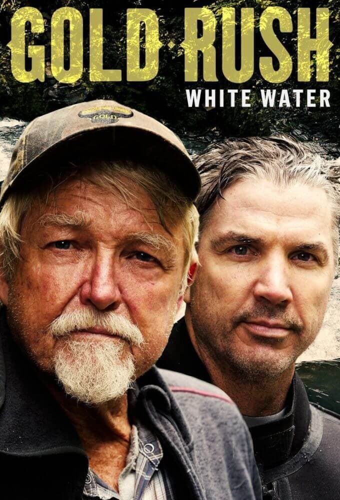 Gold Rush White Water Where to Watch and Stream Online