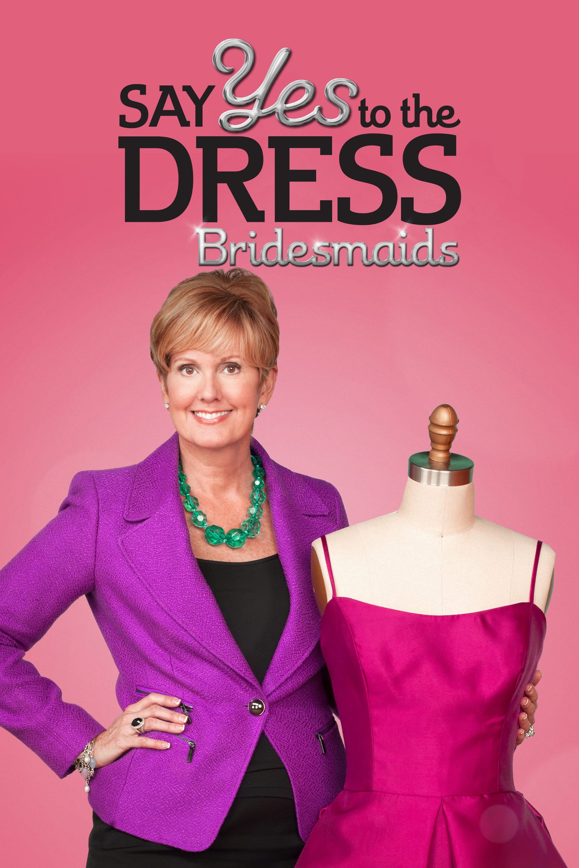 Say Yes to the Dress Bridesmaids Where to Watch and Stream Online