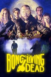 Bong of the Living Dead