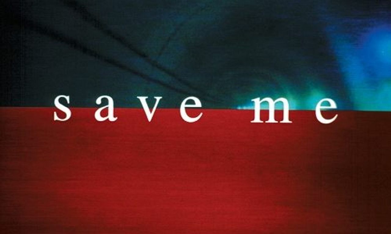 header image for Save Me
