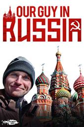 Our Guy in Russia