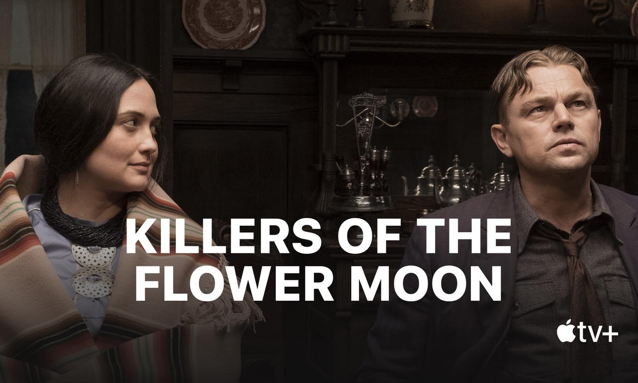 Killers of the Flower Moon - Where to Watch and Stream Online –