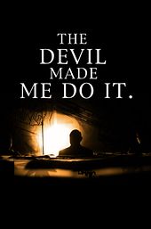 The Devil Made Me Do It