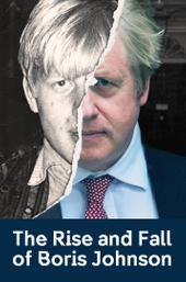 The Rise and Fall of Boris Johnson