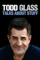 Todd Glass Talks About Stuff