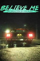 Believe Me: The Abduction of Lisa McVey