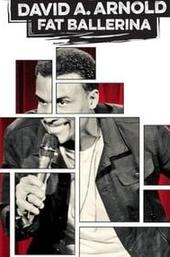 David A. Arnold: Fat Ballerina