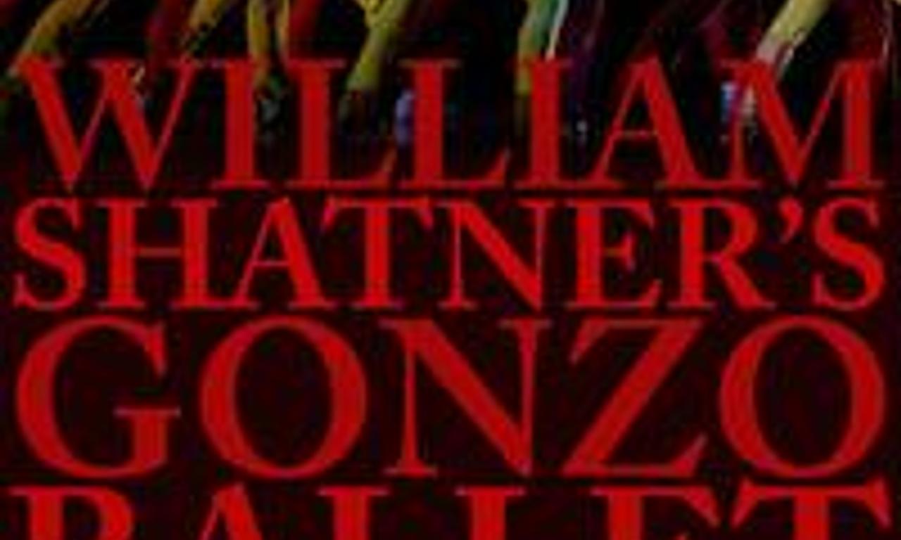 header image for William Shatner's Gonzo Ballet