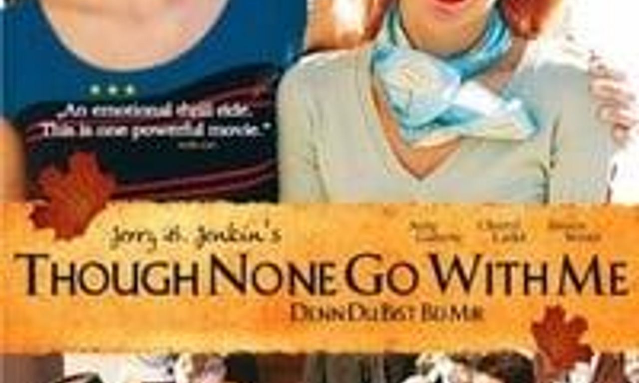 header image for Though None Go With Me