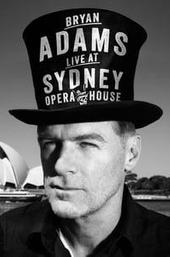 Bryan Adams - Live at the Sydney Opera House