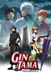 Gintama: The Movie: The Final Chapter: Be Forever Yorozuya