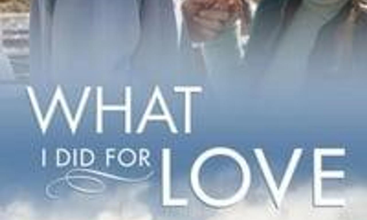 header image for What I Did for Love