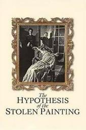The Hypothesis of the Stolen Painting