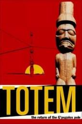 Totem: The Return of the G'psgolox Pole