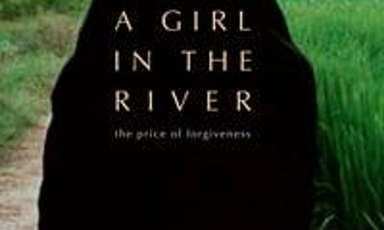 header image for A Girl in the River: The Price of Forgiveness