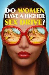 Do Women Have a Higher Sex Drive?