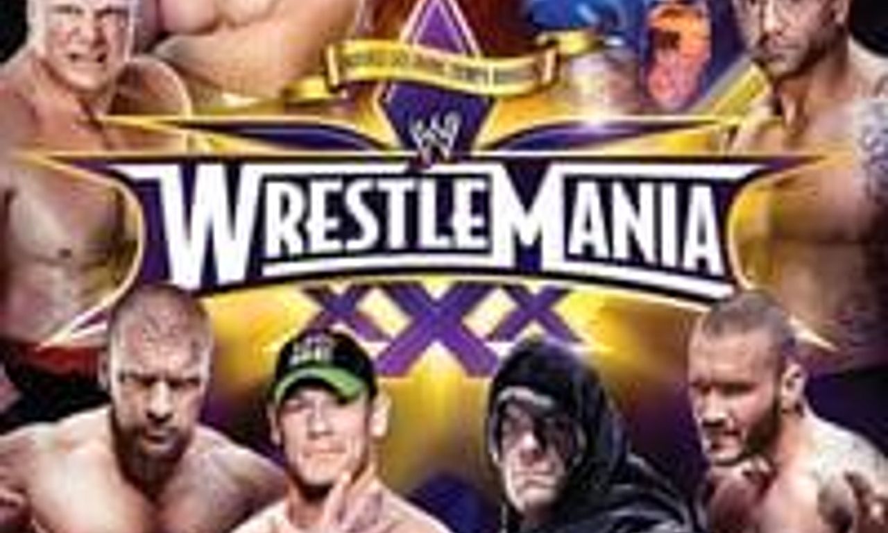 WWE WrestleMania XXX - Where to Watch and Stream Online – Entertainment.ie