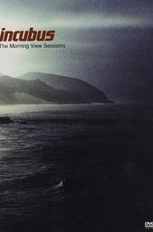 Incubus: The Morning View Sessions