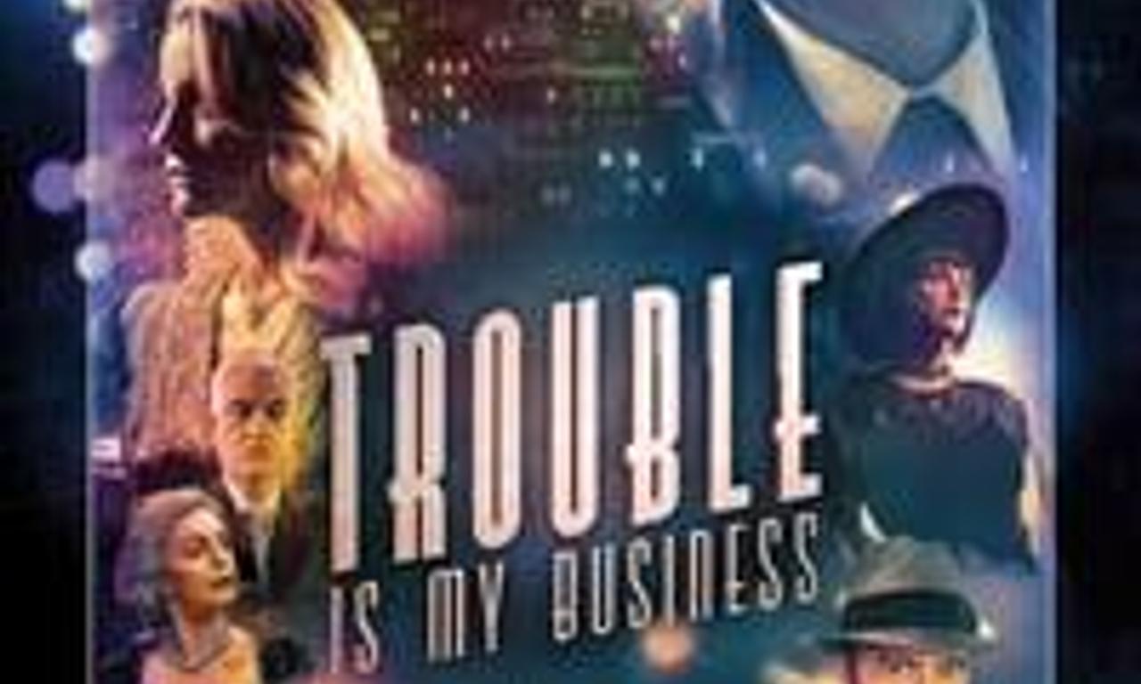 header image for Trouble Is My Business