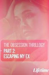 Obsession: Escaping My Ex