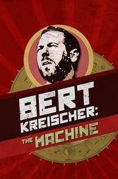 Bert Kreischer: The Machine
