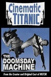 Cinematic Titanic: Doomsday Machine