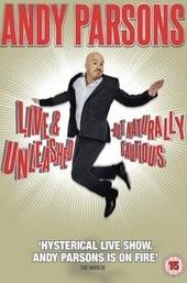 Andy Parsons: Live and Unleashed But Naturally Cautious