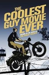 The Coolest Guy Movie Ever: The Return to the Scene of The Great Escape