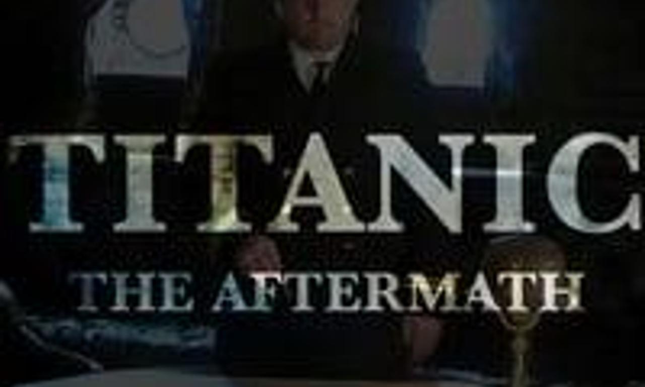 header image for Titanic: The Aftermath