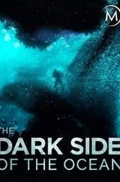 The Dark Side of the Ocean