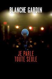 Blanche Gardin: I Talk to Myself