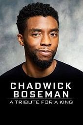 Chadwick Boseman:  A Tribute for a King
