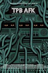 TPB AFK: The Pirate Bay - Away from Keyboard