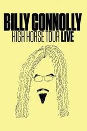 Billy Connolly: High Horse Tour Live