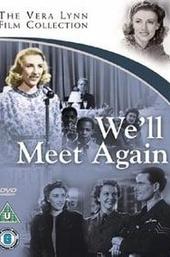 We'll Meet Again