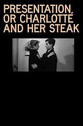 Presentation, or Charlotte and Her Steak