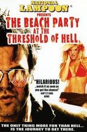 National Lampoon Presents The Beach Party at the Threshold of Hell